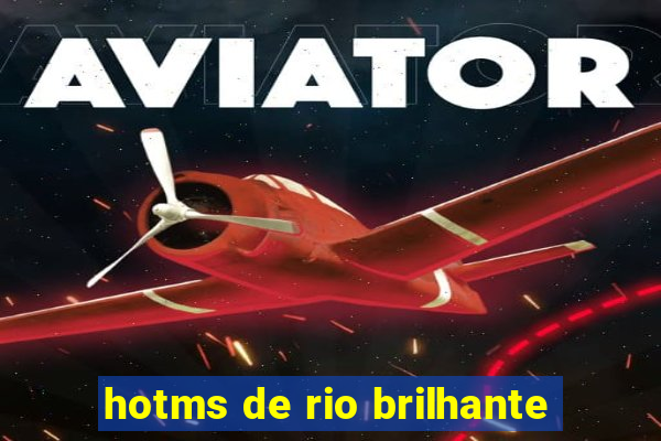 hotms de rio brilhante